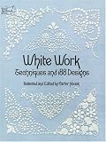 White Work: Techniques and 188 Designs (Dover Needlework Series)