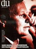 du - Zeitschrift f&uuml;r Kultur: Du, Nr.9, Hans Magnus Enzensberger - Der Raum des Intellektuellen: 9/99 - Ulrike Draesner, Lars Gustafsson, Alexander Kluge, Gy&ouml;rgy Konrad, Erich Kubi, Mario Vargas Llosa, Karl M Michel, Angelika Overath