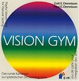 Vision Gym: Das runde Kartenset zur spielerischen Sinnesintegration - Gail E. Dennison, Paul E. Dennison