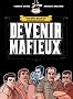 Devenir mafieux