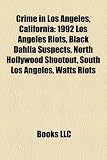 Crime in Los Angeles, California: 1992 Los Angeles Riots - 
