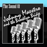 The Sound Of Johnny Maestro And The Brooklyn Bridge