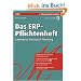 Das ERP-Pflichtenheft: Enterprise Resource Planning (mitp Business)