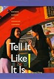 Tell It Like it Is! (Text with 2 DVDs): Natural Chinese for Advanced Learners (Yale Language Series)