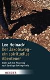 Produkt-Bild: Der Jakobsweg - ein spirituelles Abenteuer: Allein auf dem Pilgerweg nach Santiago de Compostela (HERDER spektrum)