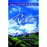 LastChanceRescue:AStoryOfRescueAndRomanceInTheRockyMountains