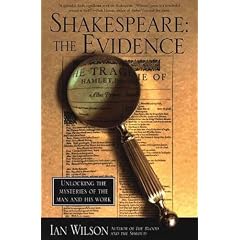 Shakespeare: The Evidence: Unlocking the Mysteries of the Man and His Work