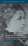ISBN 9780230300705 product image for Gender, Race and Family in Nineteenth Century America: From Northern Woman to Pl | upcitemdb.com