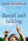 Daniel Isn't Talking: A Novel