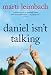 Daniel Isn't Talking