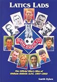 Latics lads : the official who's who of Oldham Athletic A.F.C., 1907-2002