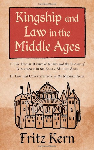 Kingship and Law in the Middle Ages: I. The Divine Right of Kings and the Right of Resistance in the Early Middle Ages. II. Law and Constitution in ... S.B. Chrimes (Studies in Mediaeval History)