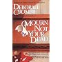 Mourn Not Your Dead by Deborah Crombie