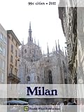 Milan 2011 (99¢ Cities) - Travel guide & Italian phrasebook, history of Milan, travel tips, and more