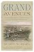 Grand Avenues: The STory of the French Visionary Who Designed Washington, D.C. (Vintage)