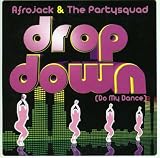 Drop Down-Do My Dance