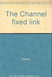 The Channel fixed link