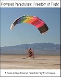 Powered Parachutes: Freedom of Flight