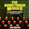 The Good Friday Murder: A Christine Bennett Mystery, Book 1