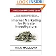 Internet Marketing for Private Investigators: Advertising and Promoting Your Private...