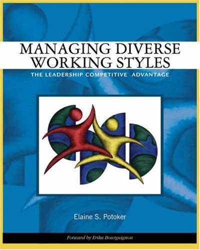 Managing Diverse Working Styles: The Leadership Competitive Advantage