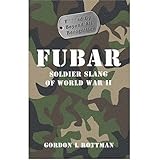 FUBAR : soldier slang of World War II