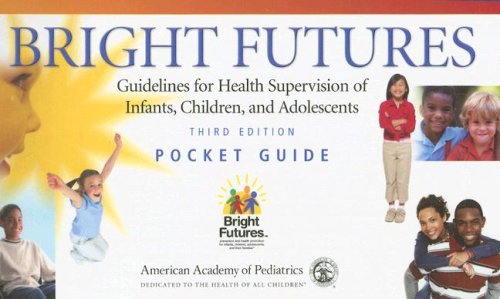 Bright Futures Guidelines, 3rd Edition Pocket Guide