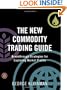 The New Commodity Trading Guide: Breakthrough Strategies for Capturing Market Profits