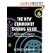 The New Commodity Trading Guide: Breakthrough Strategies for Capturing Market Profits