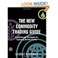 The New Commodity Trading Guide: Breakthrough Strategies for Capturing Market Profits