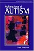 Making Sense of Autism