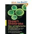 Das sch�pferische Universum: Die Theorie der morphogenetischen Felder und der morphischen Resonanz