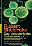 Das sch�pferische Universum: Die Theorie der morphogenetischen Felder und der morphischen Resonanz