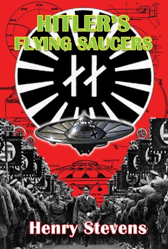 Hitler's Flying Saucers: A Guide to German Flying Discs of the Second World War