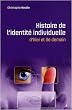 Histoire et devenir de l'identit� individuelle : vous serez tous des num�ros