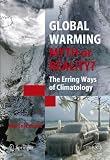 Global Warming - Myth or Reality?: The Erring Ways of Climatology (Springer Praxis Books / Environmental Sciences)