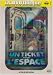 Un ticket pour l'espace Un ticket pour l'espace