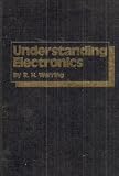 Understanding Electronics: With 32 Working Circuits