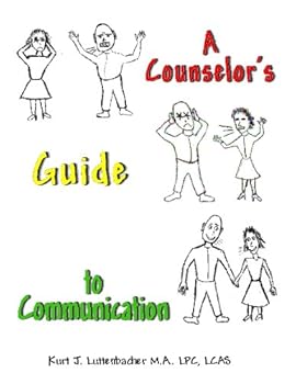 a counselor's guide to communication - kurt luttenbacher. mary freas and john freas