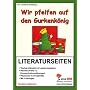 Wir pfeifen auf den Gurkenk�nig / Literaturseiten