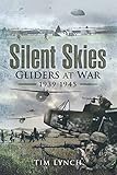Silent skies : the glider war 1939-1945
