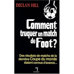 Comment truquer un match de foot ?