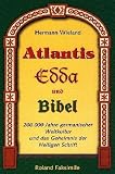 Atlantis, Edda und Bibel - Hermann Wieland