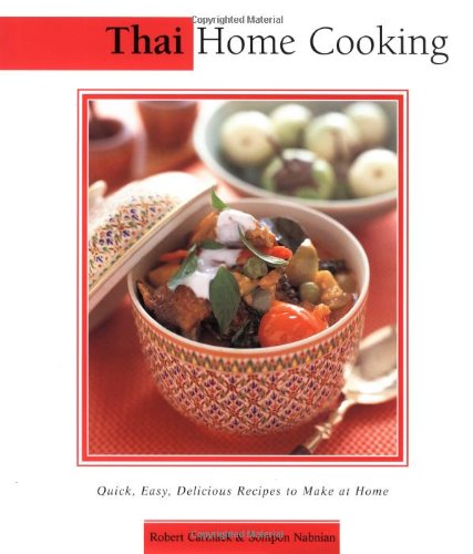 Buy Thai Home Cooking: Quick, Easy, Delicious Recipes to Make at Home (Essential Asian Kitchen Series)