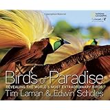 Birds of Paradise: Revealing the World's Most Extraordinary Birds
