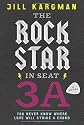 The Rock Star in Seat 3A: A Novel