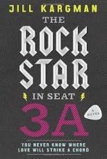 The rock star in seat 3A : a novel
