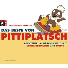 Das Beste von Pittiplatsch - Abenteuer im M�rchenwald mit Schnatterinchen und Moppi: H�rspiel: Abenteuer im M�rchenwald mit Schatterlinchen und Moppi