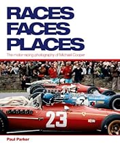 Races, Faces, Places: The Motor Racing Photography of Michael Cooper