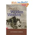 Das gro�e Buch vom Wilden Westen: Die Pionierzeit Amerikas